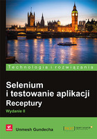 Selenium i testowanie aplikacji. Receptury Wydanie II