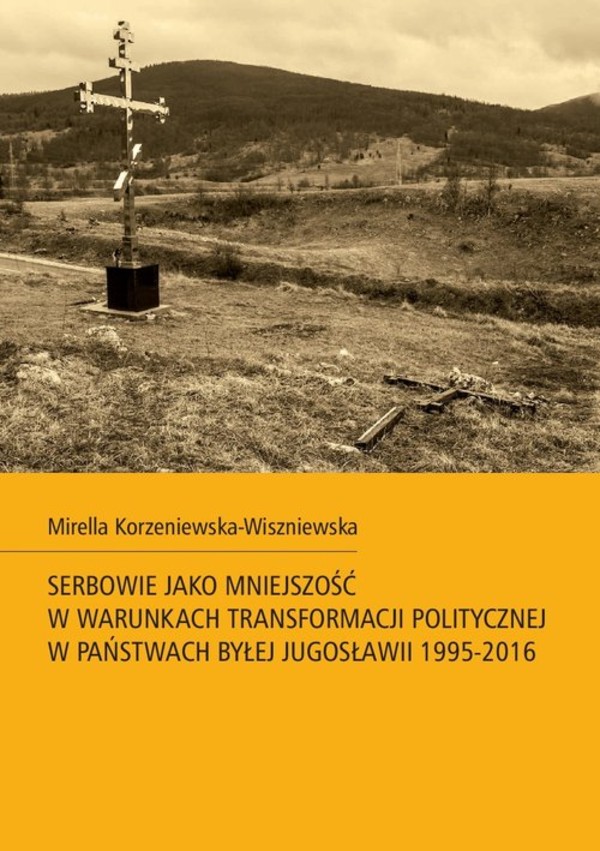 Serbowie jako mniejszość w warunkach transformacji politycznej w państwach byłej Jugosławii 1995-201