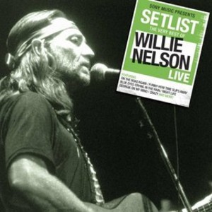Setlist: Very Best Of Willie Nelson Live