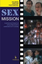 Sex Mission. A photonovel based on Juliusz Machulski`s celebrated sci-fi comedy