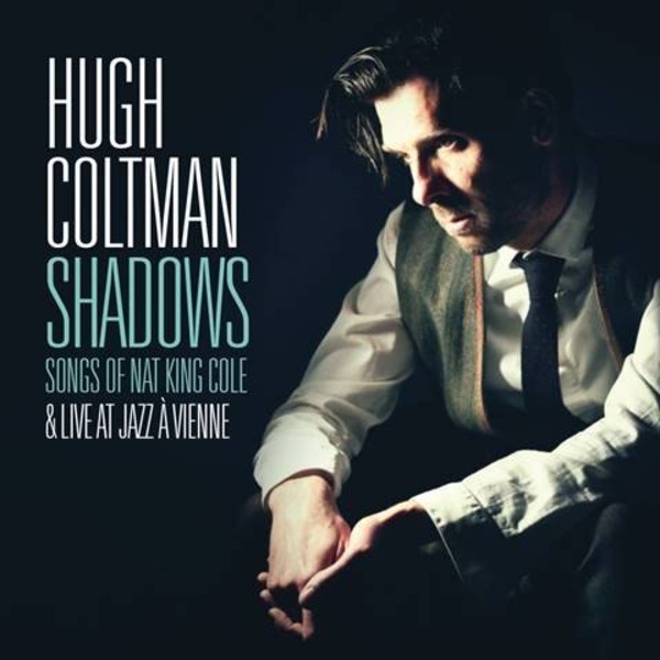 Shadows - Songs of Nat King Cole & Live at Jazz A Vienne