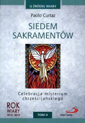 Siedem sakramentów Celebracja misterium chrześcijańskiego Tom II