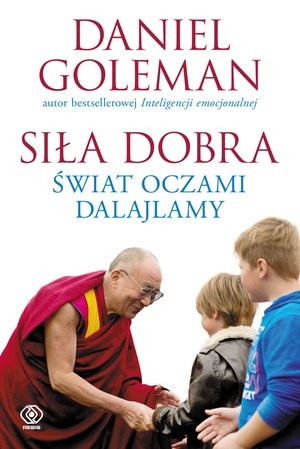 SIŁA DOBRA Świat oczami Dalajlamy