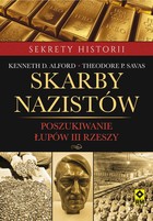 Skarby nazistów Poszukiwanie łupów III Rzeszy. Skarby historii
