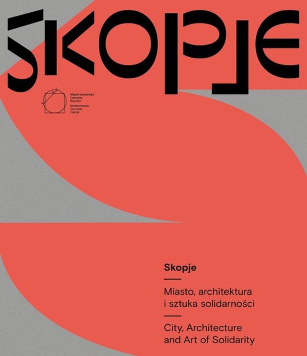 Skopje Miasto, architektura i sztuka solidarności