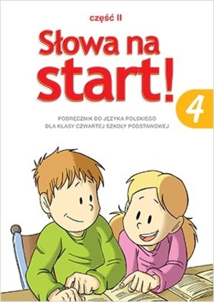 Słowa na start! 4 część 2. Podręcznik do języka polskiego dla szkoły podstawowej