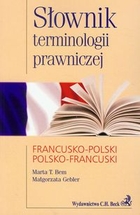 Słownik terminologii prawniczej francusko-polski polsko-francuski