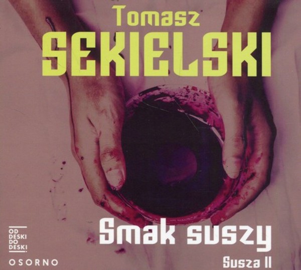 Smak suszy Audiobook CD Audio Trylogia: Susza, Tom 2