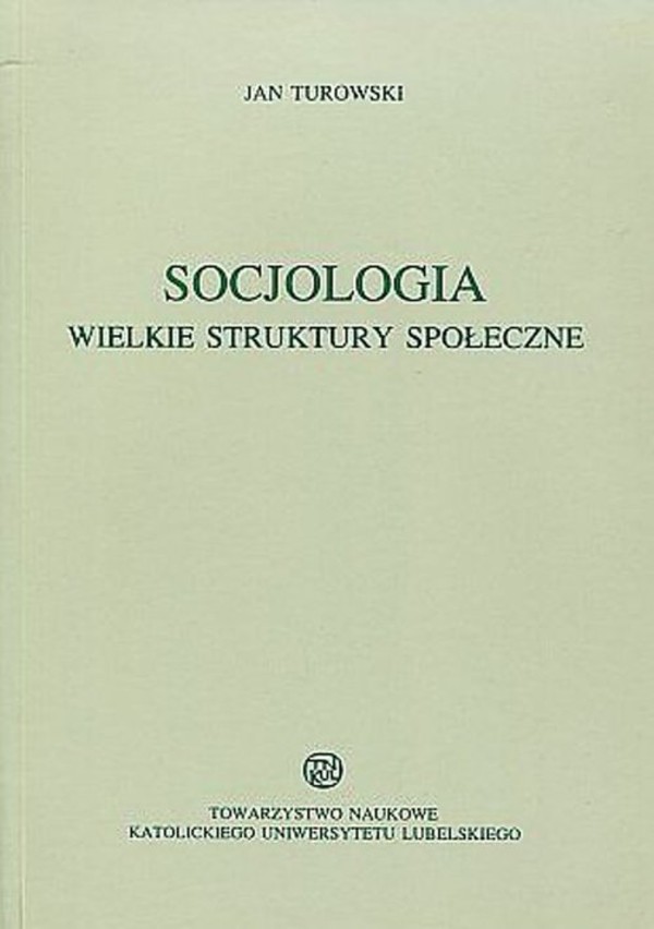 Socjologia. Wielkie struktury społeczne