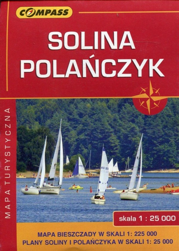 Solina Polańczyk. Bieszczady. Mapa turystyczna Skala 1:25 000, 1:225 000