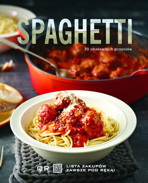 Spaghetti. 30 smakowitych przepisów