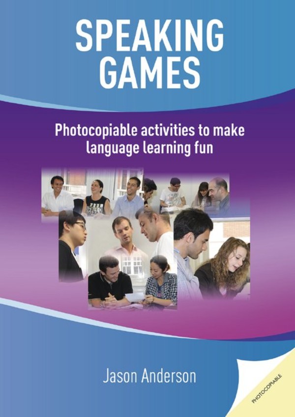 Speaking Games Photocopiable activities to make language learning fun