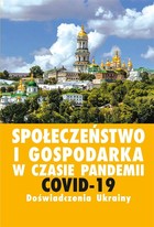 Społeczeństwo i gospodarka w czasie pandemii COVID-19 Doświadczenie Ukrainy
