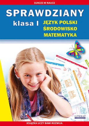 Sprawdziany. Język polski, Środowisko, Matematyka Klasa 1