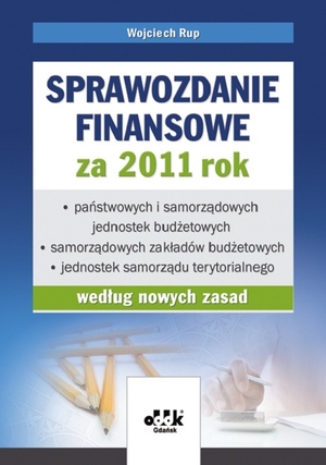Sprawozdanie finansowe za 2011 rok Według nowych zasad
