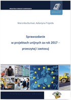 Sprawozdanie w projektach unijnych za rok 2017 - przeczytaj i zastosuj