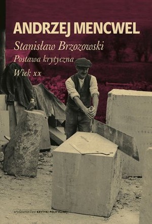 Stanisław Brzozowski Postawa krytyczna Wiek XX