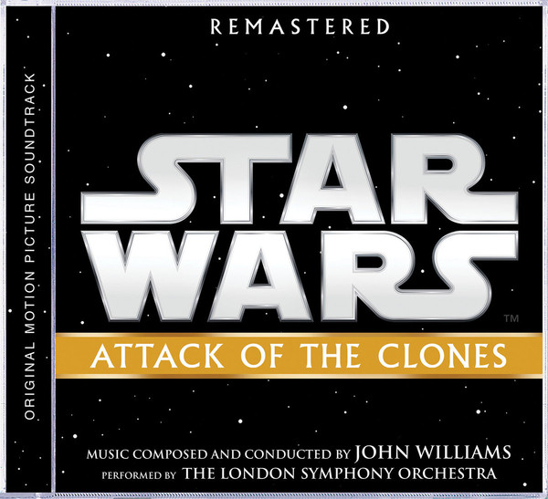 Star Wars: Attack Of The Clones (OST) (Remastered)