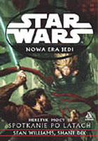 STAR WARS. Nowa Era Jedi. Heretyk Mocy III: Spotkanie po latach