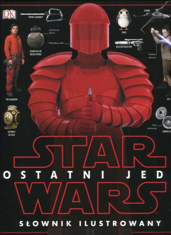Star Wars. Ostatni Jedi Słownik ilustrowany