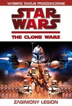 STAR WARS. The Clone Wars: Zaginiony legion