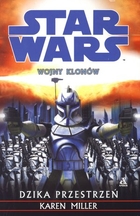 Star Wars. Wojny klonów. Dzika przestrzeń