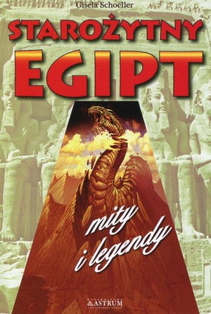 Starożytny Egipt Mity i legendy