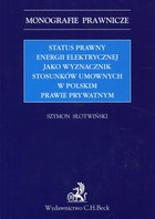Status prawny energii elektrycznej jako wyznacznik stosunków umownych w polskim prawie prywatnym