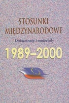 Stosunki międzynarodowe 1989-2000 Dokumenty i materiały