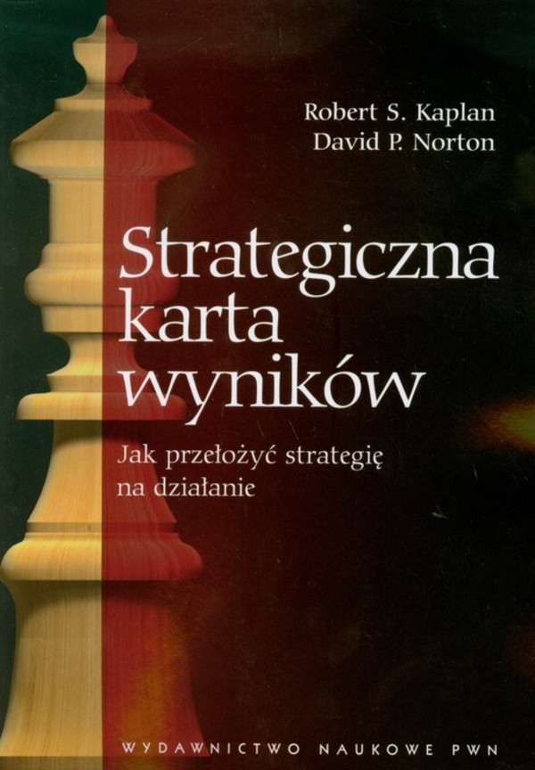 Strategiczna karta wyników Jak przełożyć strategię na działanie