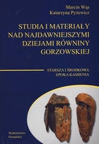 Studia i materiały nad najdawniejszymi dziejami Równiny Gorzowskiej Starsza i środkowa epoka kamienia