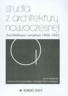 Studia z architektury nowoczesnej Architektura i wnętrza 1905-1923