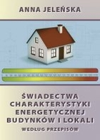 Świadectwa charakterystyki energetycznej budynków i lokali według przepisów