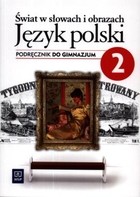 Świat w słowach i obrazach Język polski 2. Podręcznik do gimnazjum (Podręcznik używany)