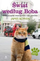 Świat według Boba Dalsze przygody ulicznego kota i jego człowieka