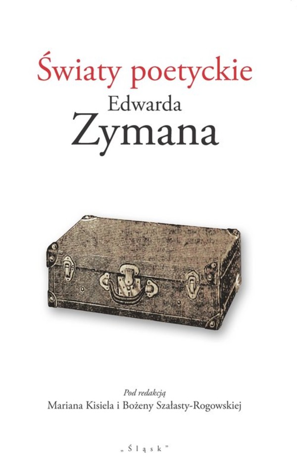 Światy poetyckie Edwarda Zymana