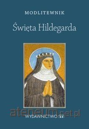 Święta Hildegarda Modlitewnik