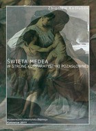 Święta Medea. Wyd. 2 - 01 Lektura integrująca (kilka uwag o metodzie komparatystyki pozasłownej)