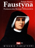 Święta Siostra Faustyna Posłanniczka Bożego Miłosierdzia