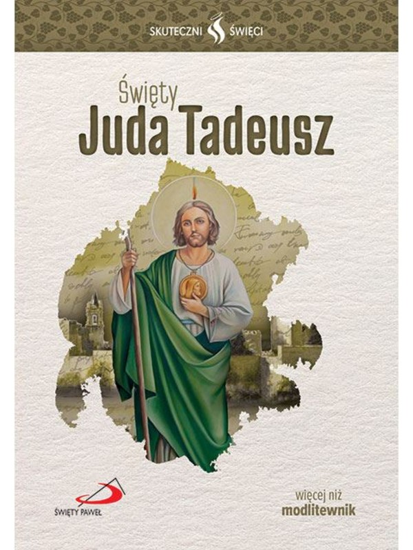 Święty Juda Tadeusz Skuteczni Święci