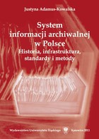 System informacji archiwalnej w Polsce - 04 Metodyka opracowywania informacji o zbiorach archiwalnych