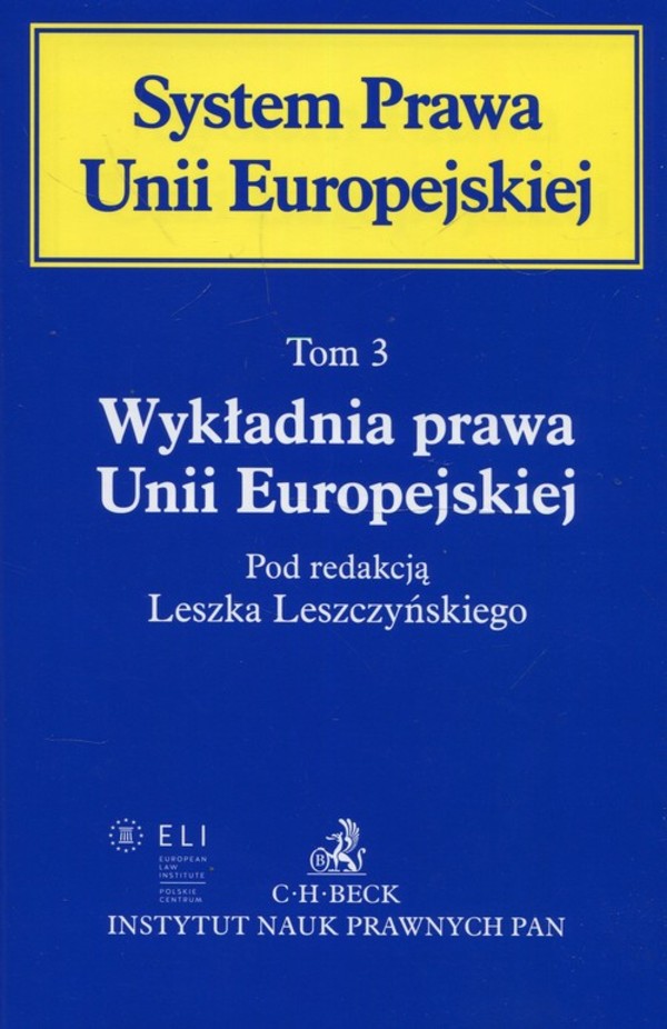 System Prawa Unii Europejskiej Tom 3, Wykładnia prawa Unii Europejskiej