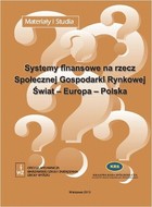 Systemy finansowe na rzecz Społecznej Gospodarki Rynkowej Świat-Europa-Polska
