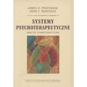 Systemy psychoterapeutyczne Analiza transteoretyczna