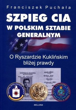 Szpieg CIA w Polskim sztabie genaralnym. O Ryszardzie Kuklińskim bliżej prawdy