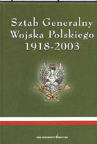 SZTAB GENERALNY WOJSKA POLSKIEGO 1918-2003.