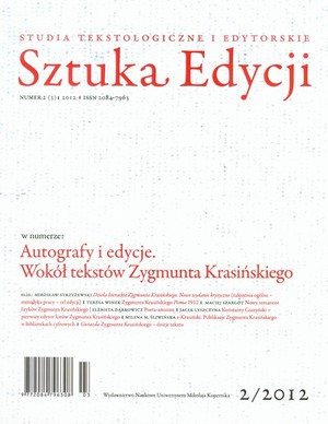 Sztuka Edycji 2(3)/2012 Autografy i edycje. Wokół tekstów Zygmunta Krasińskiego