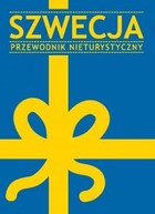Szwecja Przewodnik nieturystyczny
