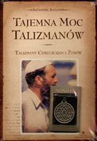 Tajemna moc talizmanów. Talizmany Chrześcijan i Żydów