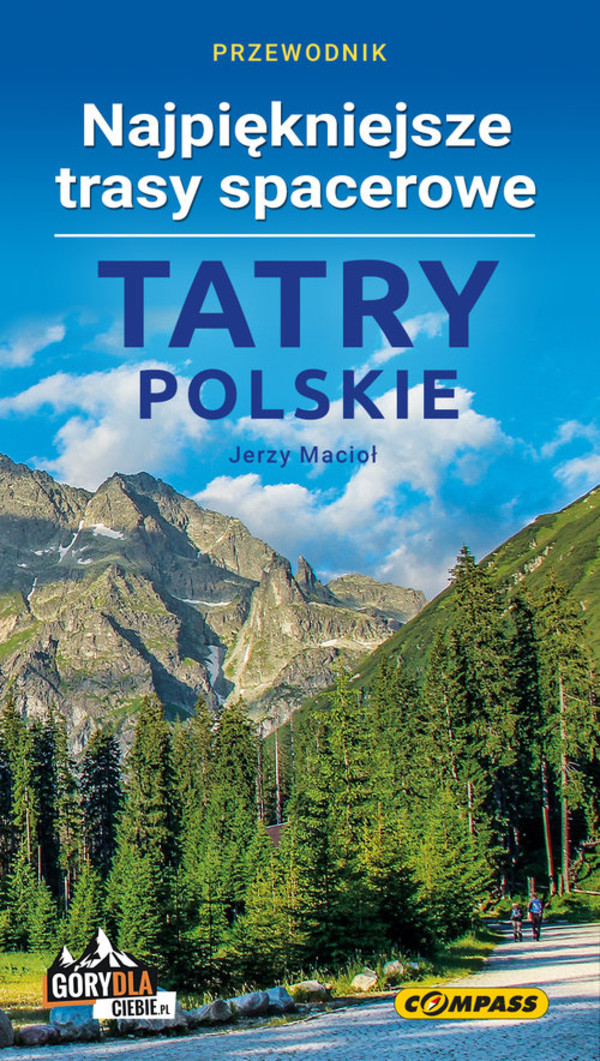 Tatry Polskie Najpięknejsze trasy spacerowe